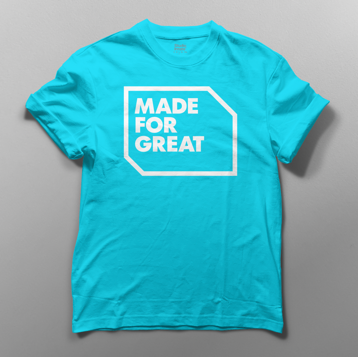 Made For Great T-Shirt